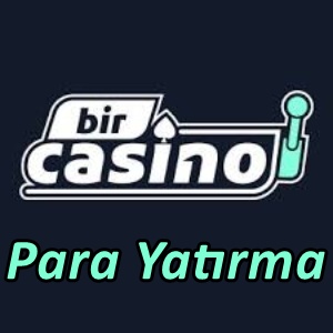 Bircasino Para Yatırma