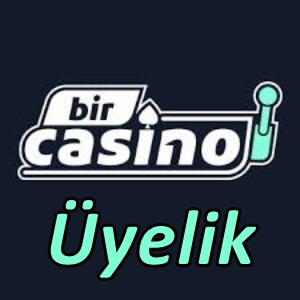 Bircasino Üyelik